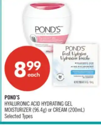 Shoppers Drug Mart POND'S HYALURONIC ACID HYDRATING GEL MOISTURIZER (96.4g) or CREAM (200mL) offer