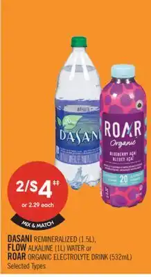Shoppers Drug Mart DASANI REMINERALIZED (1.5L), FLOW ALKALINE (1L) WATER or ROAR ORGANIC ELECTROLYTE DRINK (532mL) offer