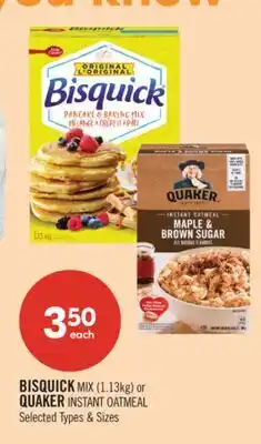 Shoppers Drug Mart BISQUICK MIX (1.13kg) or QUAKER INSTANT OATMEAL offer