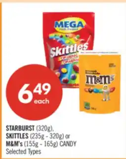 Shoppers Drug Mart STARBURST (320g), SKITTLES (235g-320g) or M&M's (155g-165g) CANDY offer