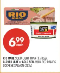 Shoppers Drug Mart RIO MARE SOLID LIGHT TUNA (3 x 80g), CLOVER LEAF or GOLD SEAL WILD RED PACIFIC SOCKEYE SALMON (213g) offer