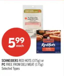 Shoppers Drug Mart SCHNEIDERS RED HOTS (375g) or PC FREE FROM DELI MEAT (175g) offer