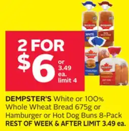 Rexall DEMPSTER'S White or 100% Whole Wheat Bread 675g or Hamburger or Hot Dog Buns 8-Pack offer