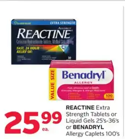 Rexall REACTINE Extra Strength Tablets or Liquid Gels 25's-36's or BENADRYL Allergy Caplets 100's offer