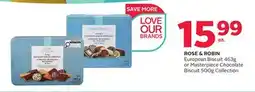 Rexall ROSE & ROBIN European Biscuit 463g or Masterpiece Chocolate Biscuit 500g Collection offer