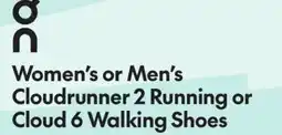 Sport Chek WOMEN'S OR MEN'S CLOUDRUNNER 2 RUNNING OR CLOUD 6 WALKING SHOES offer