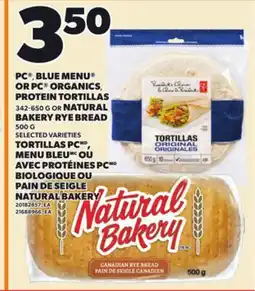 Independent City Market PC , BLUE MENU OR PC ORGANICS, PROTEIN TORTILLAS 342-650 G OR NATURAL BAKERY RYE BREAD 500 G offer