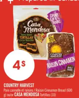 Pharmaprix COUNTRY HARVEST Raisin Cinnamon Bread (600 g) or CASA MENDOSA Tortillas (10) offer