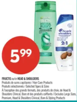 Pharmaprix FRUCTIS or HEAD & SHOULDERS Hair Care Products offer