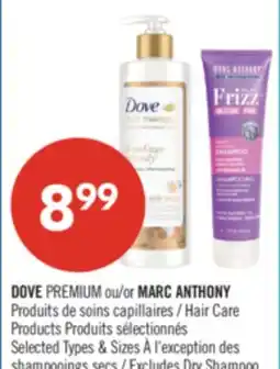 Pharmaprix DOVE PREMIUM or MARC ANTHONY Hair Care offer