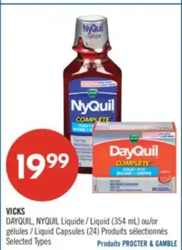 Pharmaprix VICKS DAYQUIL, NYQUIL Liquid (354 mL) or Liquid Capsules (24) offer