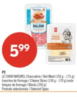 Pharmaprix PC LE CHOIX NATUREL Deli Meat (150 g-175 g), Cheese Slices (150 g-170 g) or Blocks (250 g) offer