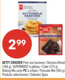 Pharmaprix BETTY CROCKER Banana Bread (348 g), Cake (375 g) Baking Mix or PC Pancake Mix (905 g) offer