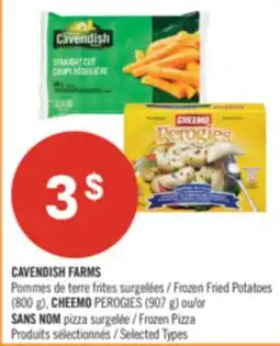 Pharmaprix CAVENDISH FARMS Frozen Fried Potatoes (800 g), CHEEMO PEROGIES (907 g) or Frozen Pizza offer