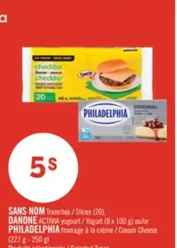 Pharmaprix NO NAME Slices (20), DANONE ACTIVIA Yogurt (8 x 100 g) or PHILADELPHIA Cream Cheese (227 g - 250 g) offer