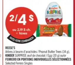 Pharmaprix REESE'S Peanut Butter Trees (34 g), KINDER SURPRISE Egg (20 g) or Selected Ferrero Singles offer