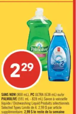 Pharmaprix NO NAME (800 mL), PC ULTRA (638 mL) or PALMOLIVE (591 mL - 828 mL) Dishwashing Liquid offer