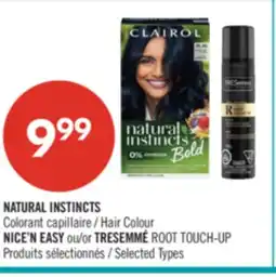 Pharmaprix NATURAL INSTINCTS Hair Colour NICE'N EASY or TRESEMMÉ ROOT TOUCH-UP offer
