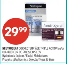Pharmaprix NEUTROGENA CORRECTEUR ÂGE TRIPLE ACTION or CORRECTEUR DE RIDES EXPRESS Facial Moisturizers offer