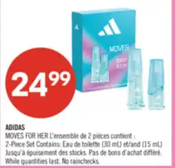 Pharmaprix ADIDAS MOVES FOR HER 2-Piece Set Contains: Eau de toilette (30 mL) and (15 mL) offer