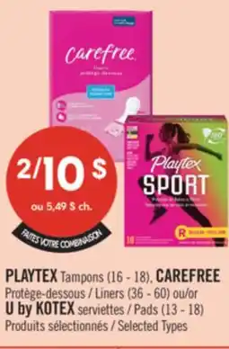 Pharmaprix PLAYTEX Tampons (16 - 18), CAREFREE Liners (36 - 60) or U by KOTEX Pads (13 - 18) offer
