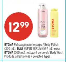Pharmaprix BYOMA Body Polish (300 mL), OLAY SUPER SÉRUM (547 mL) or BYOMA (500 mL) Body Wash offer