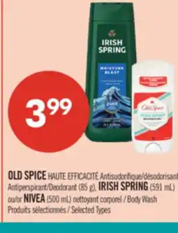 Pharmaprix OLD SPICE Antiperspirant/Deodorant (85 g), IRISH SPRING (591 mL) ou/or NIVEA (500 mL) Body Wash offer