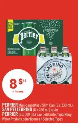 Pharmaprix PERRIER Slim Can (8 x 330 mL), SAN PELLEGRINO (6 x 250 mL) or PERRIER (6 x 500 mL) Sparkling Water offer