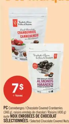 Pharmaprix PC Chocolate Covered Cranberries (340 g), Raisins (400 g) or Selected Chocolate Covered Nuts offer