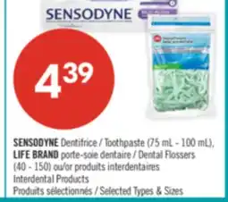Pharmaprix SENSODYNE Toothpaste (75 mL-100 mL), LIFE BRAND Dental Flossers (40-150) or Interdental Products offer