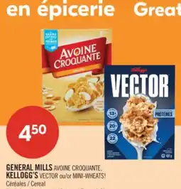 Pharmaprix GENERAL MILLS AVOINE CROQUANTE, KELLOGG'S VECTOR OR MINI-WHEATS Cereal offer