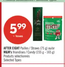 Pharmaprix AFTER EIGHT Straws (75 g) or M&M's Candy (155 g - 165 g) offer