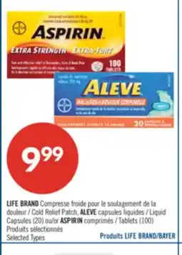 Pharmaprix LIFE BRAND Cold Relief Patch, ALEVE capsules Liquid Capsules (20) ou/or ASPIRIN Tablets (100) offer
