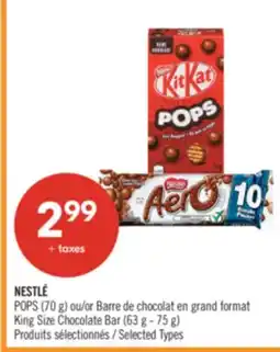 Pharmaprix NESTLÉ POPS (70 g) or King Size Chocolate Bar (63 g-75 g) offer