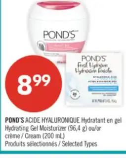 Pharmaprix POND'S ACIDE HYALURONIQUE Hydrating Gel Moisturizer (96,4 g) or Cream (200 mL) offer