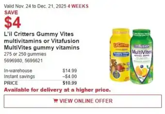 L'il Critters Gummy Vites multivitamins or Vitafusion MultiVites gummy vitamins