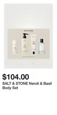 Holt Renfrew SALT & STONE Neroli & Basil Body Set offer