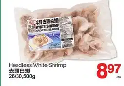 T&T Supermarket HEADLESS WHITE SHRIMP, 500g offer