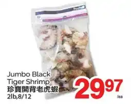 T&T Supermarket JUMBO BLACK TIGER SHRIMP, 2LB,8/12 offer