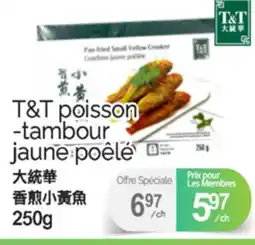 T&T Supermarket T&T POISSON -TAMBOUR JAUNE POÊLÉ, 250G offer
