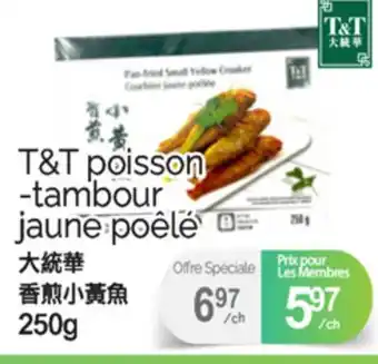 T&T Supermarket T&T POISSON -TAMBOUR JAUNE POÊLÉ, 250G offer