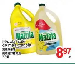 T&T Supermarket MAZOLA DE MAIS/CANOLA, 2.84L offer