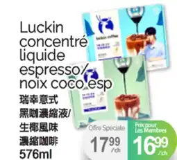 T&T Supermarket LUCKIN CONCENTRÉ LIQUIDE ESPRESSO/NOIX COCO ESP offer