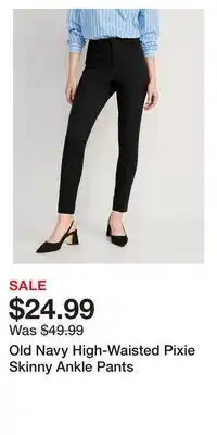Old Navy Old Navy High-Waisted Pixie Skinny Ankle Pants offer