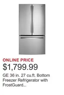 Costco GE 36 in. 27 cu.ft. Bottom Freezer Refrigerator with FrostGuard technology offer