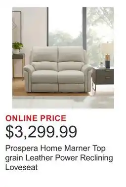 Costco Prospera Home Marner Top grain Leather Power Reclining Loveseat offer