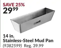 Princess Auto 14 in. Stainless-Steel Mud Pan offer