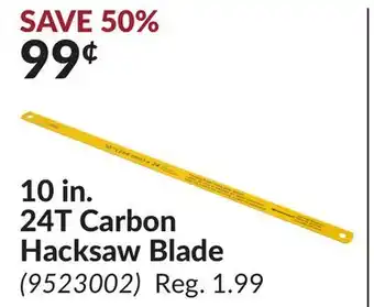Princess Auto 10 in. 24T Carbon Hacksaw Blade offer
