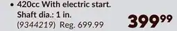 Princess Auto 420cc With electric start. Shaft dia.: 1 in offer