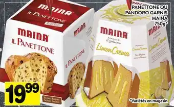 Supermarché PA PANETTONE OU PANDORO GARNIS MAINA offer